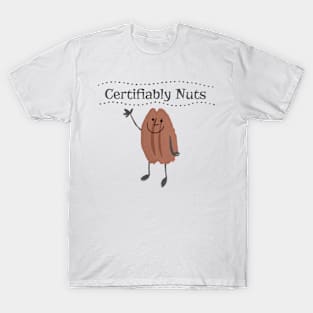 Certifiably Nuts T-Shirt